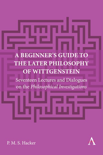 Book cover image for A Beginner's Guide to the Later Philosophy of Wittgenstein ISBN: 9781839991134